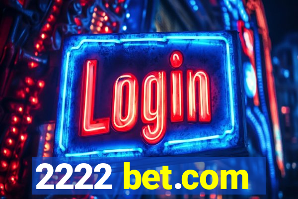 2222 bet.com