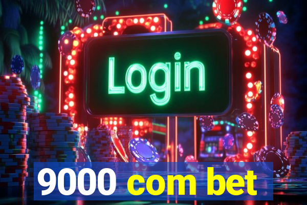 9000 com bet