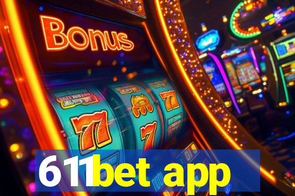 611bet app