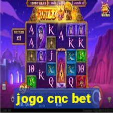 jogo cnc bet