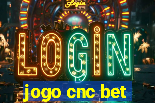 jogo cnc bet