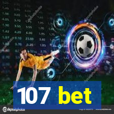 107 bet