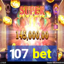 107 bet