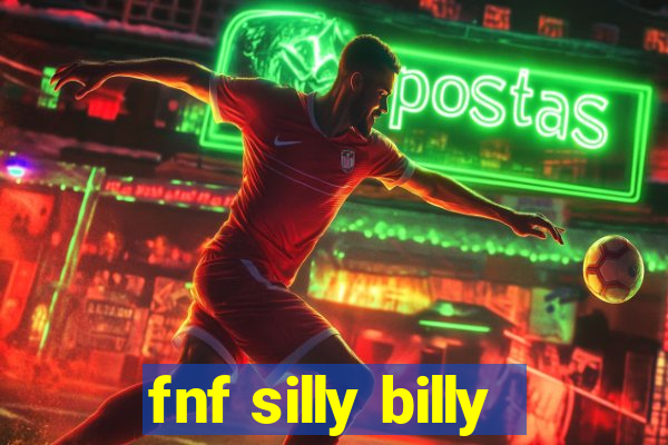 fnf silly billy