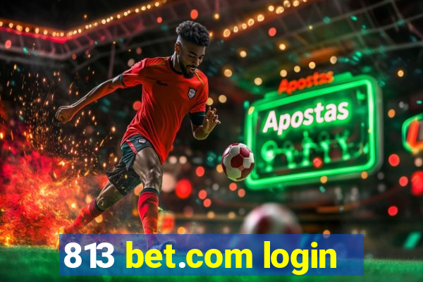 813 bet.com login