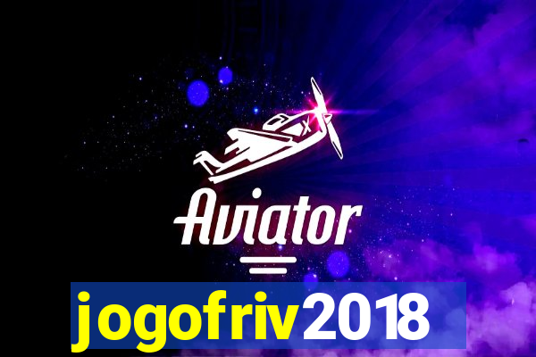 jogofriv2018