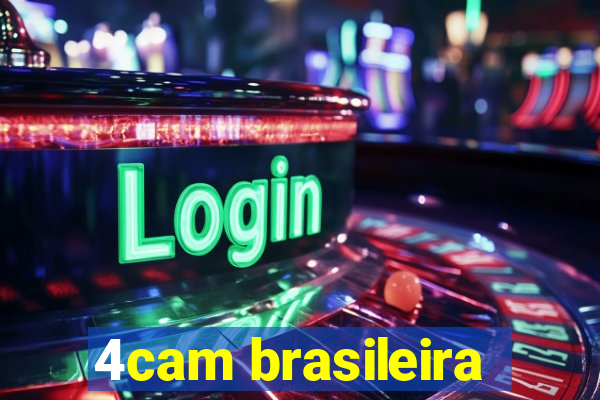 4cam brasileira