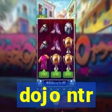 dojo ntr