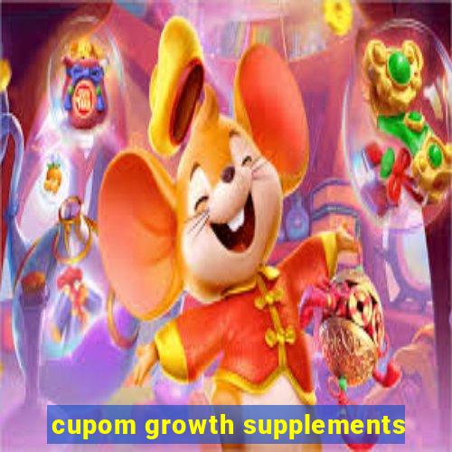 cupom growth supplements