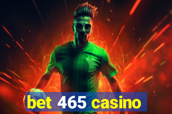 bet 465 casino