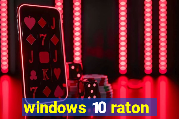 windows 10 raton