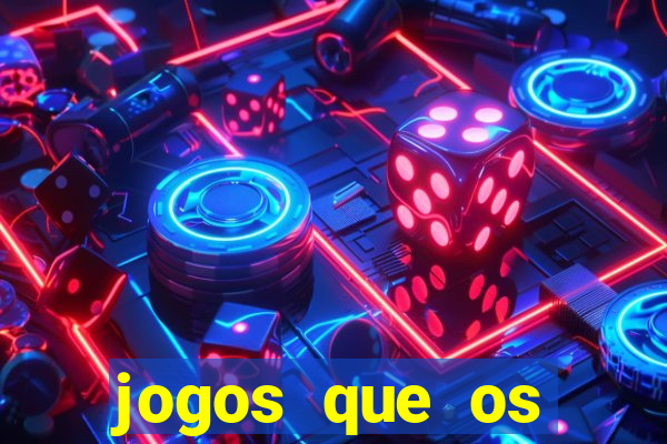 jogos que os famosos jogam para ganhar dinheiro