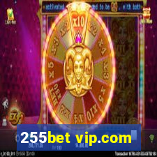 255bet vip.com