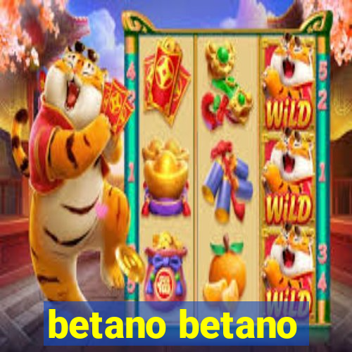 betano betano