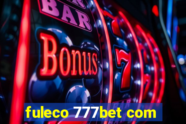 fuleco 777bet com