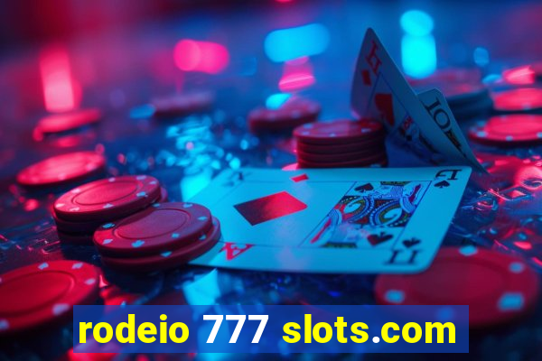 rodeio 777 slots.com