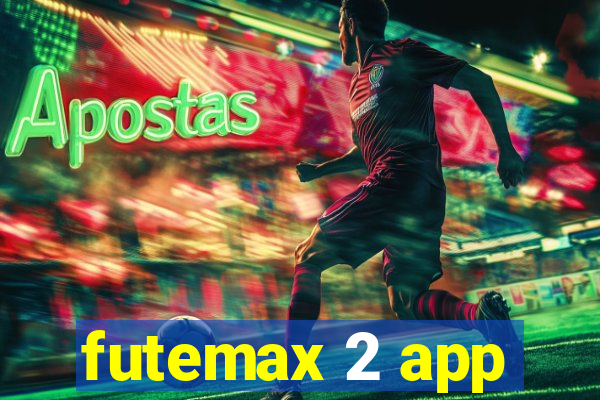 futemax 2 app