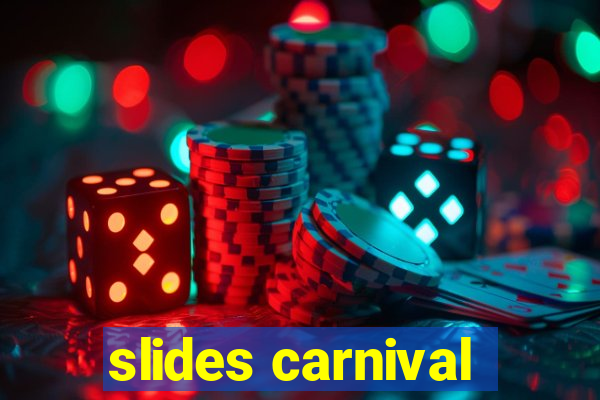 slides carnival