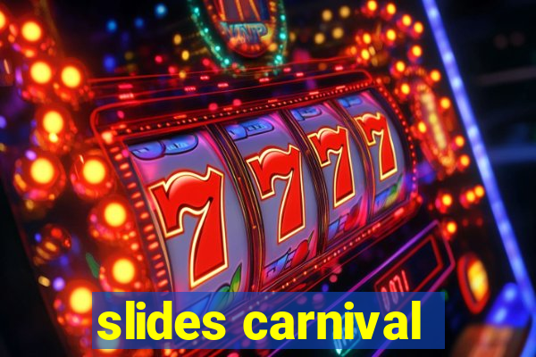 slides carnival