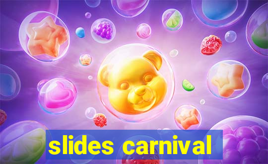 slides carnival