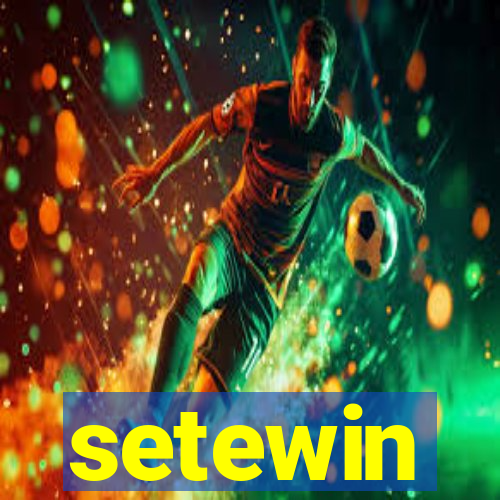 setewin