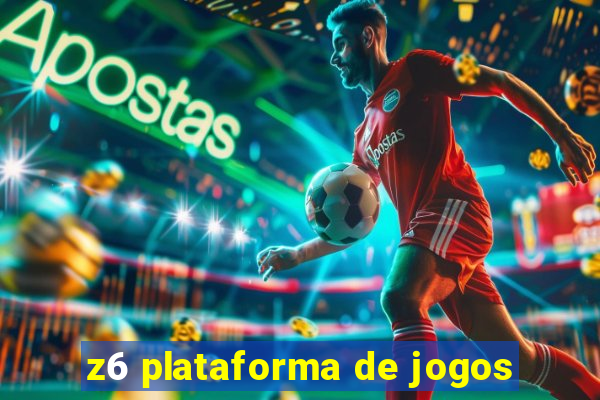 z6 plataforma de jogos