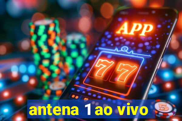 antena 1 ao vivo