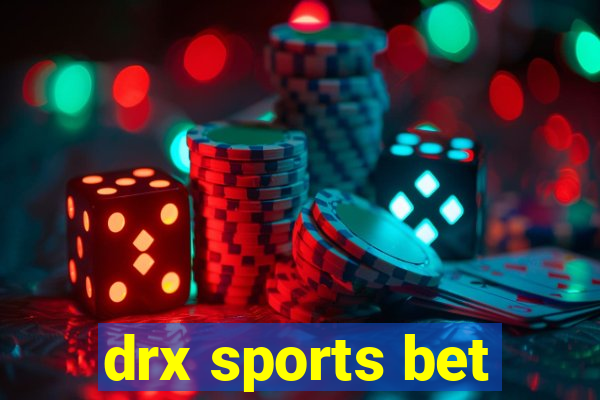 drx sports bet