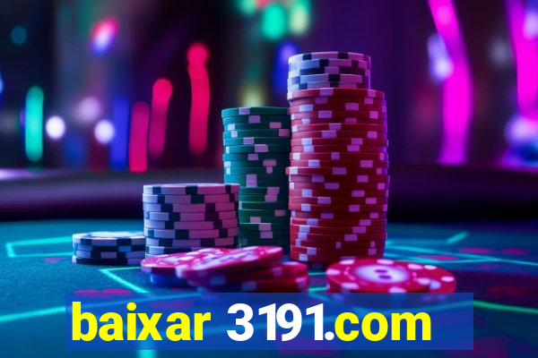 baixar 3191.com