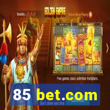 85 bet.com