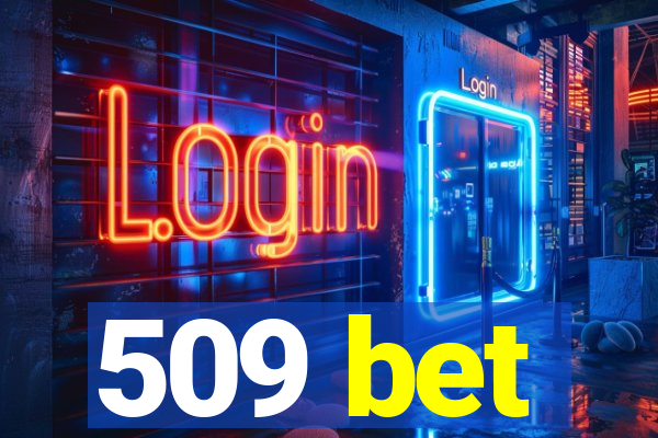 509 bet