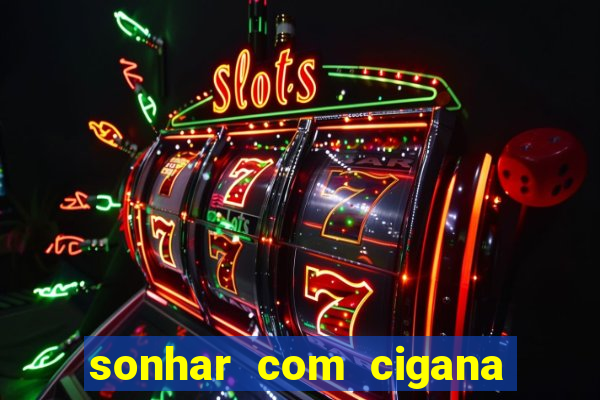 sonhar com cigana lendo cartas