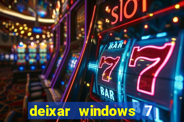 deixar windows 7 mais rapido