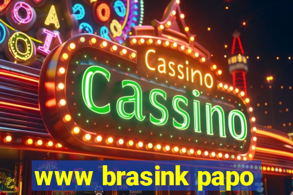 www brasink papo