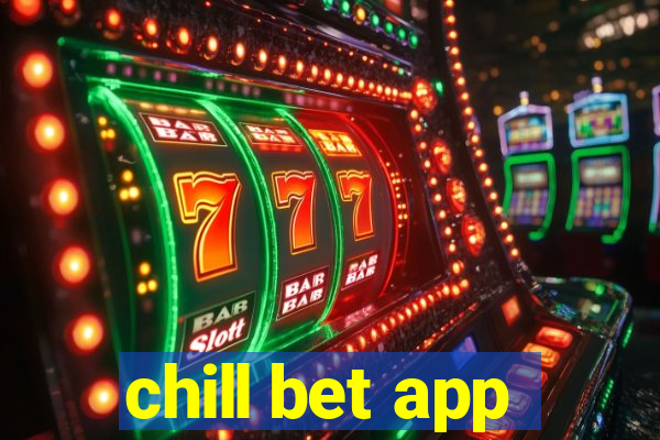 chill bet app