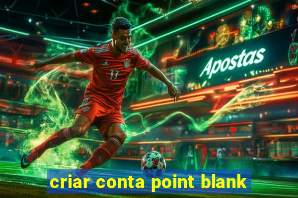 criar conta point blank