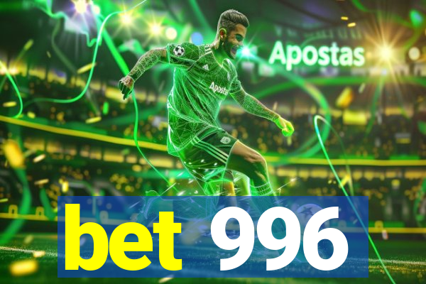 bet 996