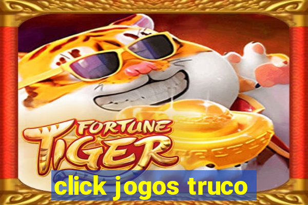 click jogos truco