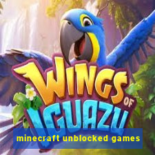 minecraft unblocked games