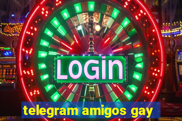 telegram amigos gay