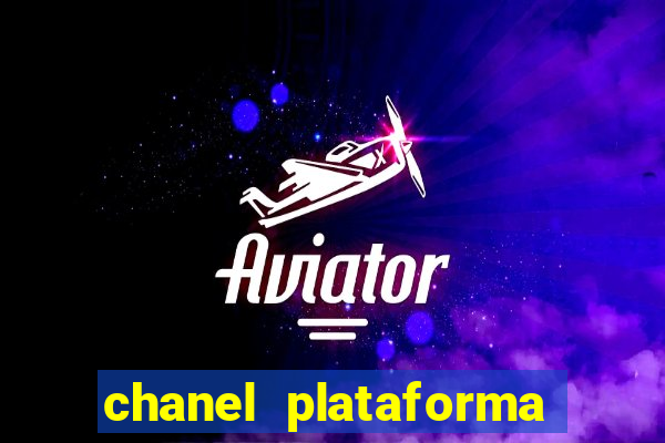 chanel plataforma de jogo