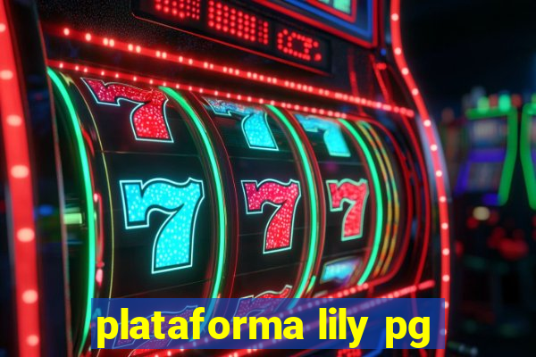 plataforma lily pg