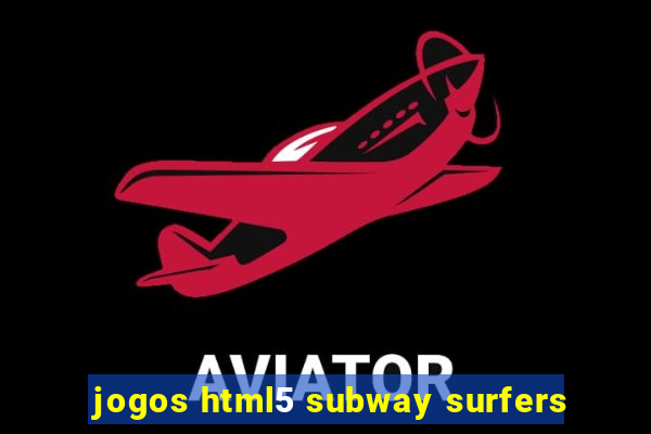 jogos html5 subway surfers