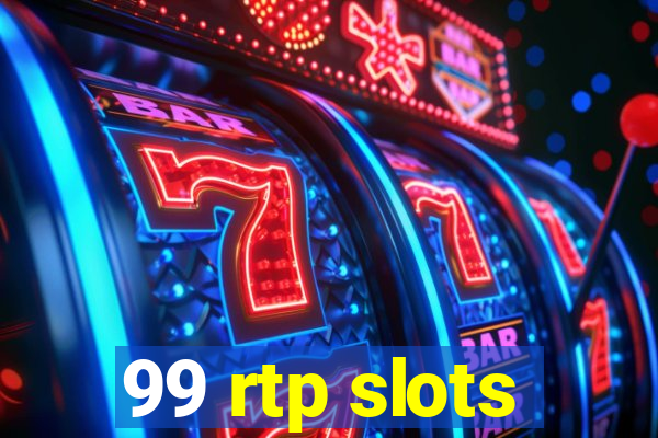 99 rtp slots