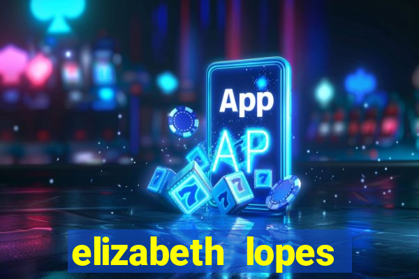 elizabeth lopes sanches nua