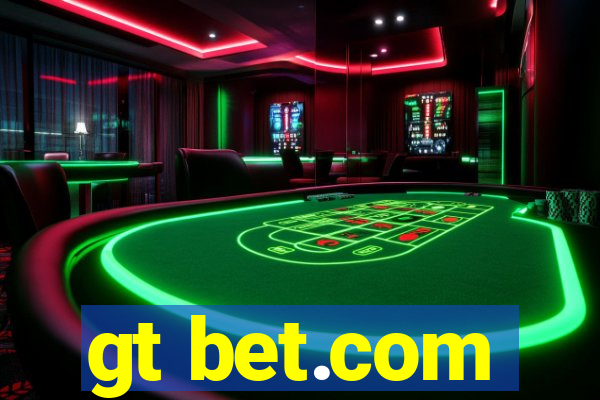 gt bet.com