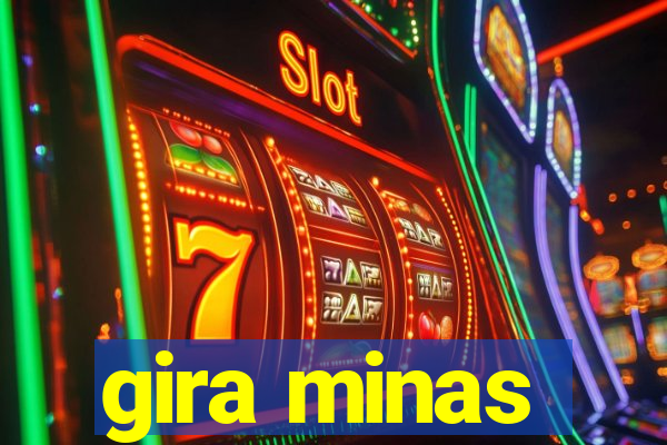 gira minas