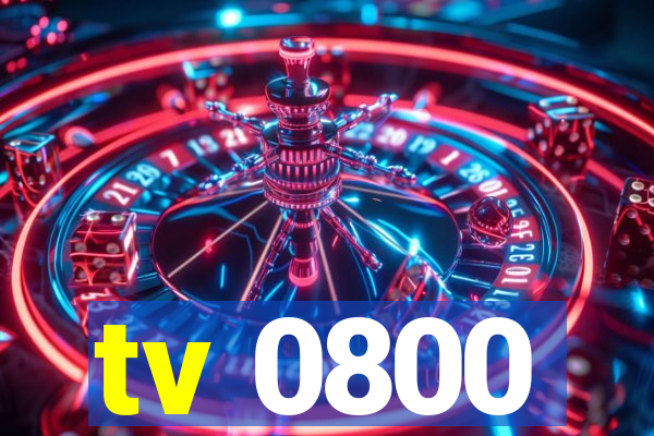 tv 0800