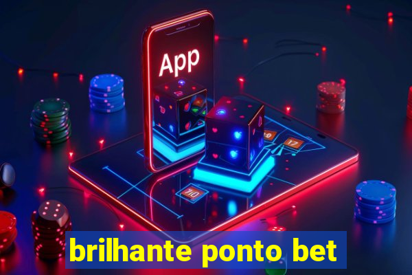 brilhante ponto bet