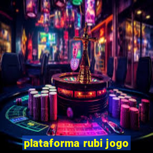 plataforma rubi jogo